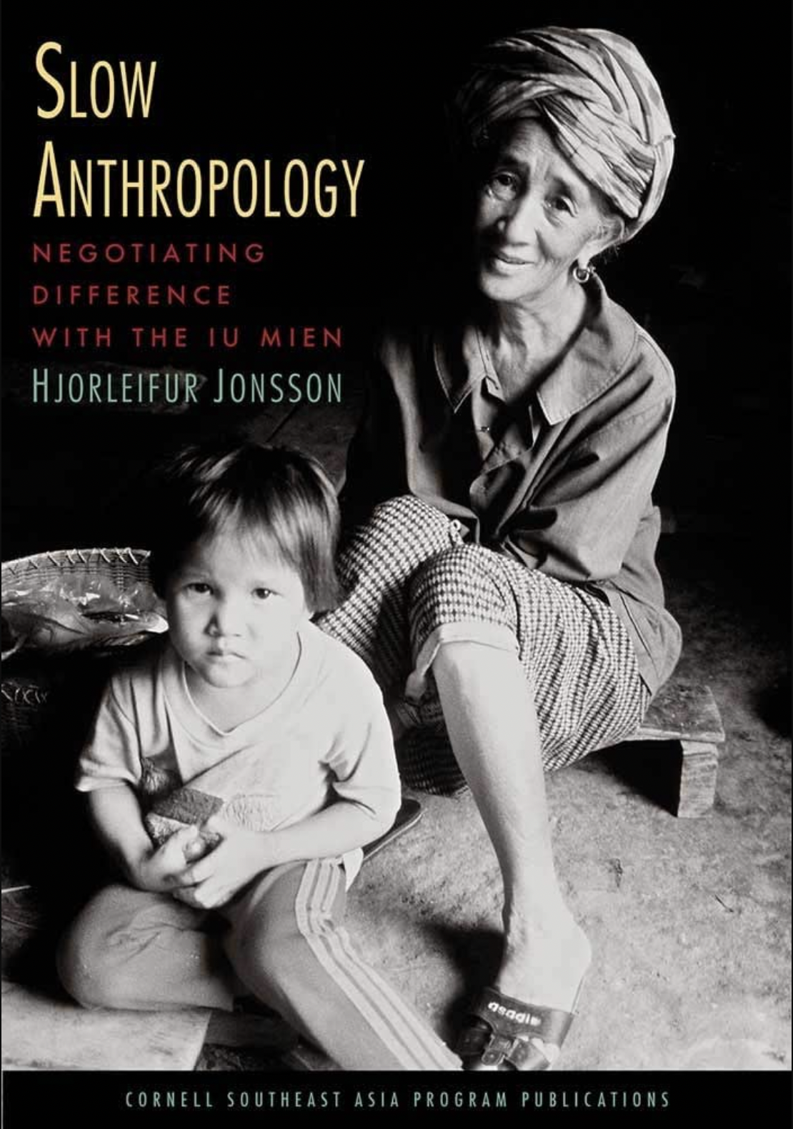 Slow Anthropology: Negotiating Difference with the lu Mien