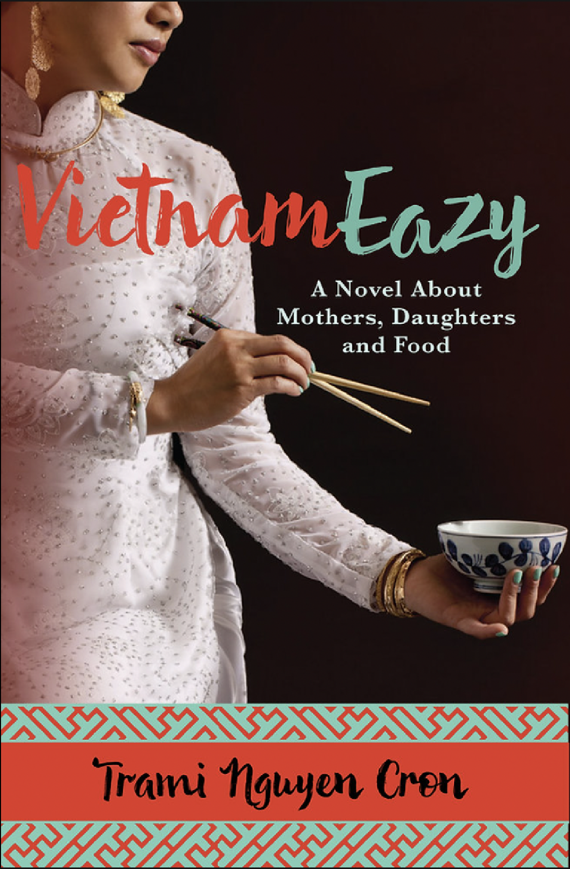 Vietnameasy: A Novel about Mothers, Daughters and Food